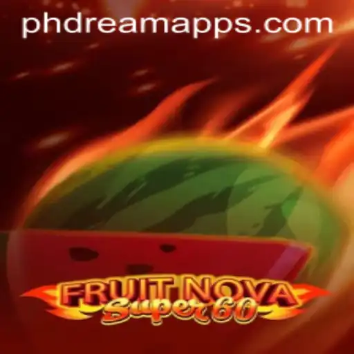 Discover the Excitement of FruitNovaSuper60: A PHDream Adventure